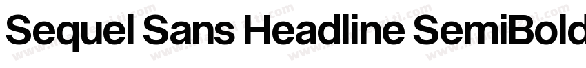 Sequel Sans Headline SemiBold字体转换